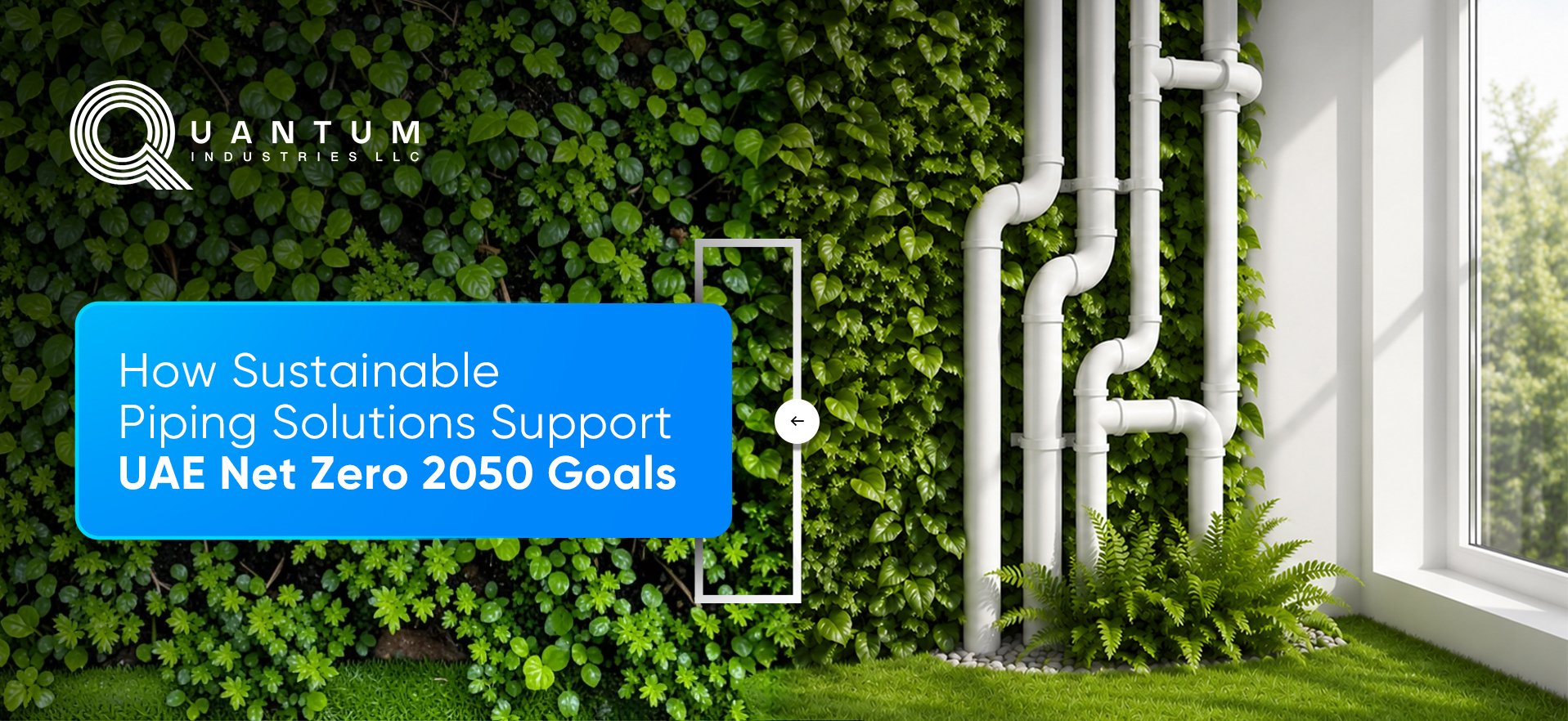 How Sustainable Piping Solutions Support UAE Net Zero 2050 Goals