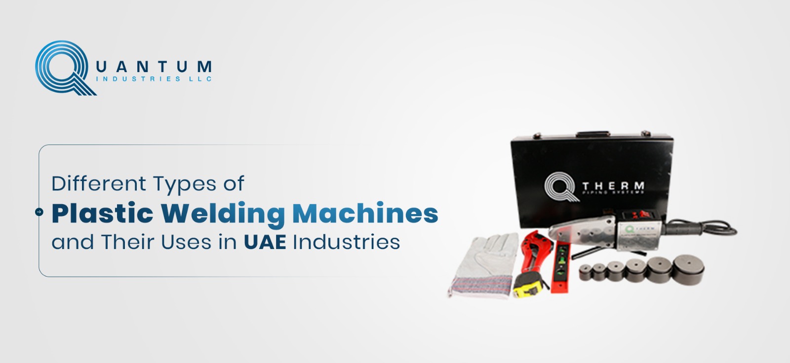 Different Types of Plastic Welding Machines and Their Uses in UAE Industries