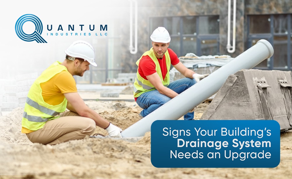 Signs Your Building’s Drainage System Needs an Upgrade