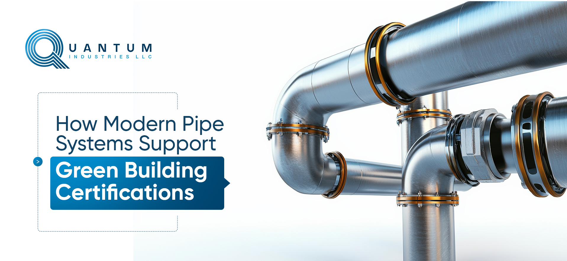 How Modern Pipe Systems Support Green Building Certifications