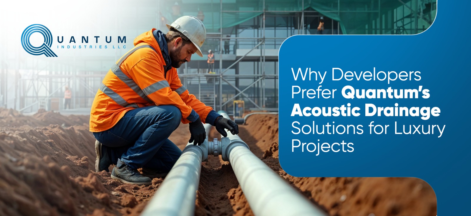 Why Developers Prefer Quantum’s Acoustic Drainage Solutions for Luxury Projects